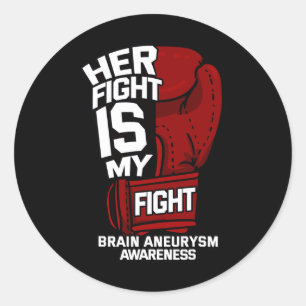 Her Fight Is My Fight Brain Aneurysm Awareness Sup Classic Round Sticker