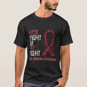 Her Fight Is My Fight Brain Aneurysm Awareness T-Shirt