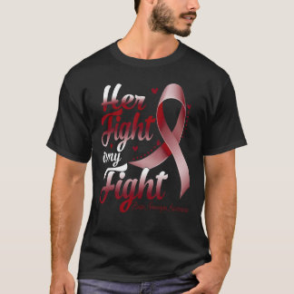 Her Fight Is My Fight Brain Aneurysm Awareness War T-Shirt