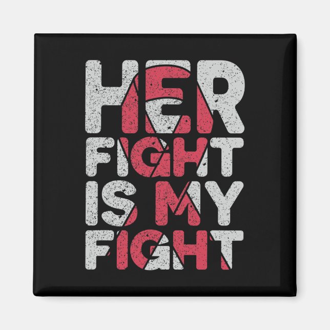 Her Fight Is My Fight Brain Aneurysm Support  Magnet (Front)
