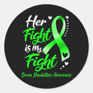 Her Fight Is My Fight Brain Disabilities Awareness Classic Round Sticker