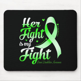 Her Fight Is My Fight Brain Disabilities Awareness Mouse Pad