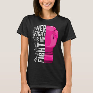 Her Fight Is My Fight Breast Cancer Awareness Boxi T-Shirt