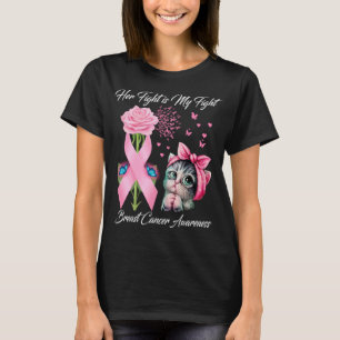 Her Fight is My Fight Breast Cancer Awareness Butt T-Shirt