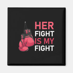 Her Fight Is My Fight Breast Cancer Awareness Fami Magnet
