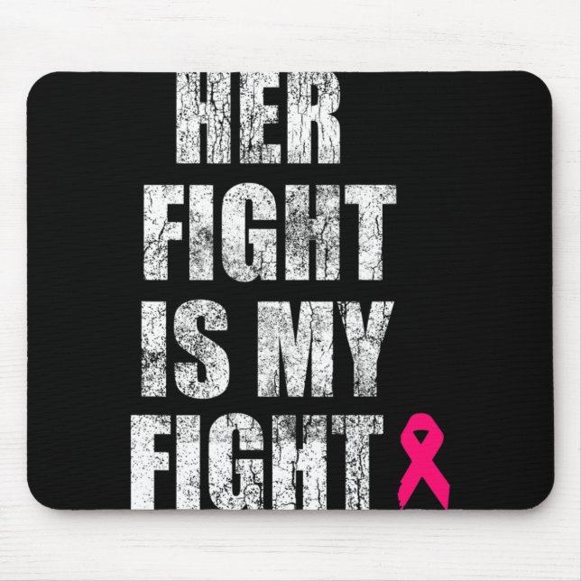 Her Fight is My Fight Breast Cancer Awareness Husb Mouse Pad (Front)