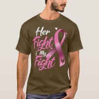 Her Fight Is My Fight Breast Cancer Awareness Prem