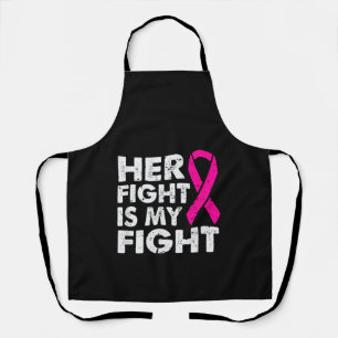 Her Fight is My Fight Breast Cancer Awareness Surv Apron