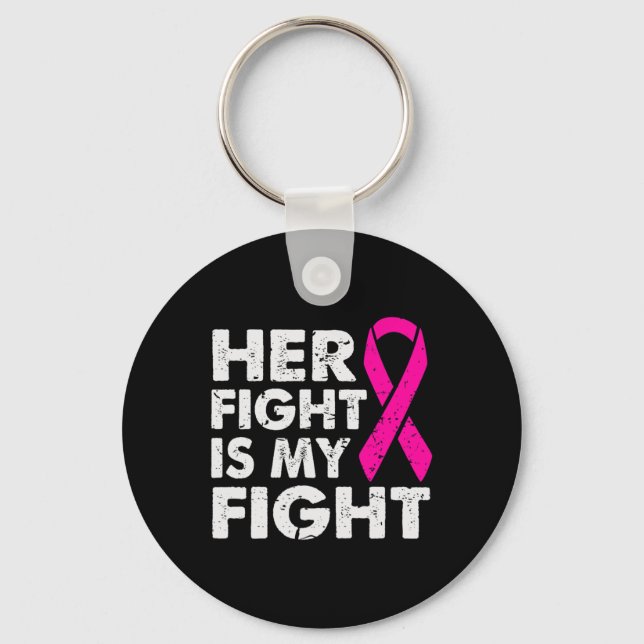 Her Fight is My Fight Breast Cancer Awareness Surv Key Ring (Front)