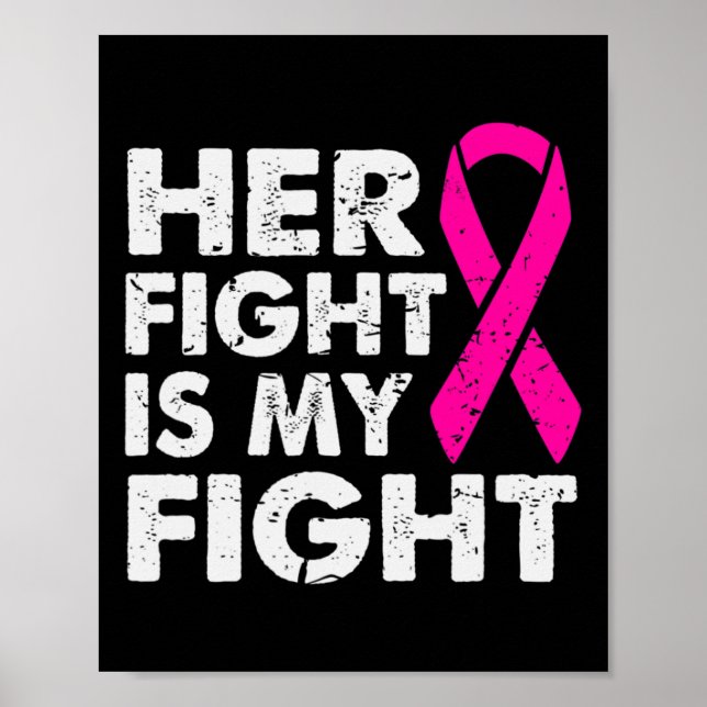 Her Fight is My Fight Breast Cancer Awareness Surv Poster (Front)