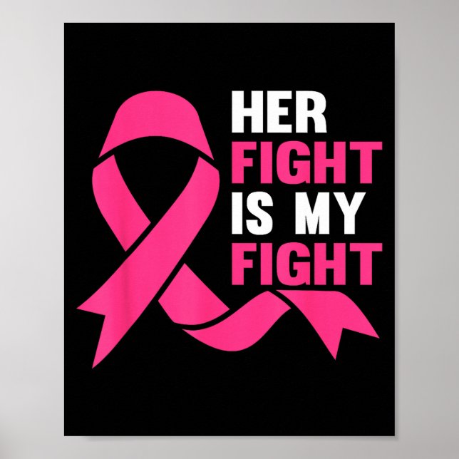 Her Fight Is My Fight Breast Cancer Awareness Surv Poster (Front)