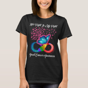 Her Fight Is My Fight Breast Cancer Awareness  T-Shirt