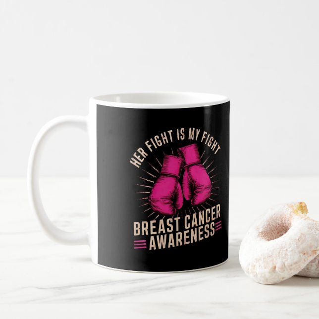 Her fight is my fight Breast Cancer Coffee Mug (With Donut)