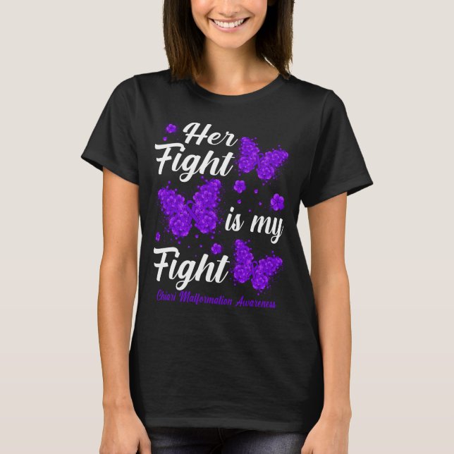 Her Fight Is My Fight Chiari Malformation Awarenes T-Shirt (Front)