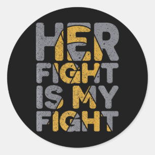 Her Fight Is My Fight Childhood Cancer Awareness Classic Round Sticker