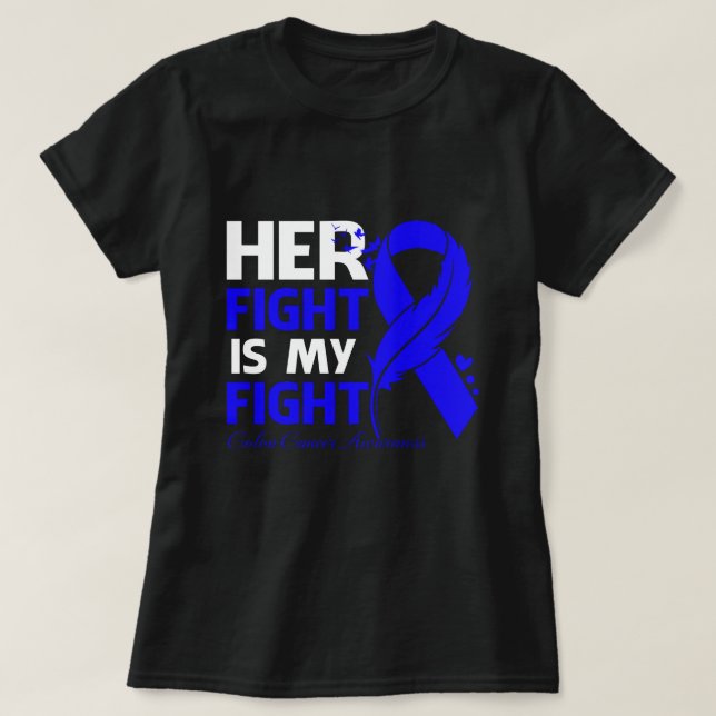 Her Fight Is My Fight COLON CANCER AWARENESS Feath T-Shirt (Design Front)