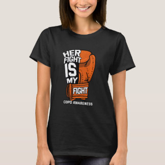 Her Fight Is My Fight Copd Pulmonary Lung Disease  T-Shirt