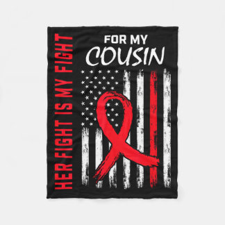 Her Fight Is My Fight Cousin Heart Disease Awarene Fleece Blanket