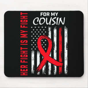 Her Fight Is My Fight Cousin Heart Disease Awarene Mouse Pad