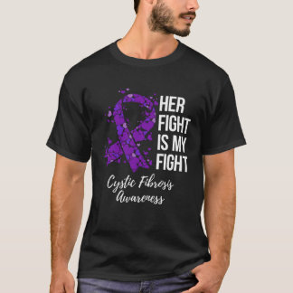 Her Fight Is My Fight Cystic Fibrosis Awareness T-Shirt
