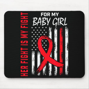 Her Fight Is My Fight Daughter Heart Disease Aware Mouse Pad