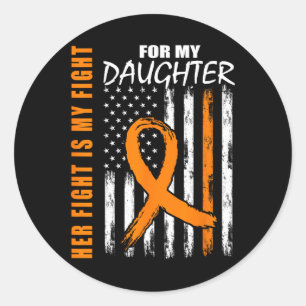 Her Fight Is My Fight Daughter Leukemia Awareness  Classic Round Sticker