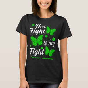 Her Fight Is My Fight Depression Awareness Butterf T-Shirt