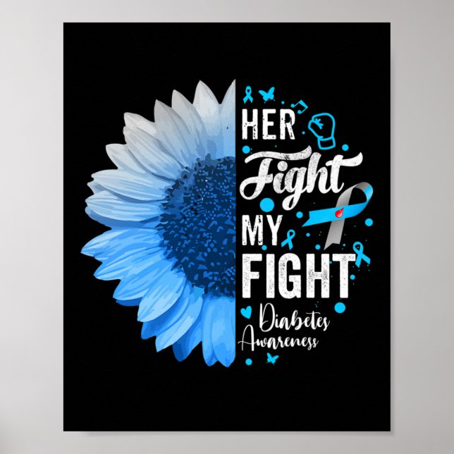 Her Fight Is My Fight Diabetes Awareness Gift For  Poster (Front)