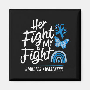 Her Fight Is My Fight Diabetes Awareness Magnet