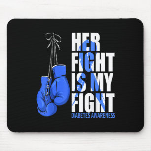 Her Fight Is My Fight Diabetes Awareness Month T1d Mouse Pad