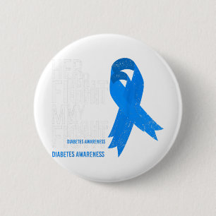 Her Fight Is My Fight Diabetes Awareness T1D Type 6 Cm Round Badge