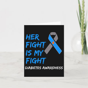 Her Fight Is My Fight Diabetes Awareness Type 1 T1 Card