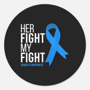 Her Fight is My Fight Diabetes Awareness Vintage  Classic Round Sticker