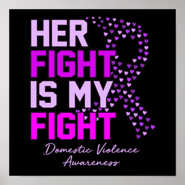 Her Fight Is My Fight Domestic Violence Awareness Poster (Front)