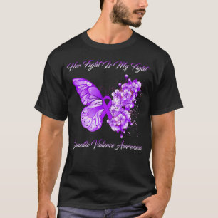 Her Fight Is My Fight Domestic Violence Awareness T-Shirt