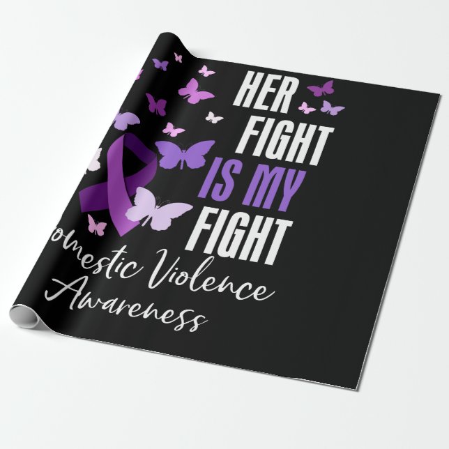 Her Fight is My Fight Domestic Violence Awareness Wrapping Paper (Unrolled)