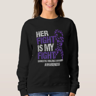 Her fight is my fight domestic violence purple rib sweatshirt
