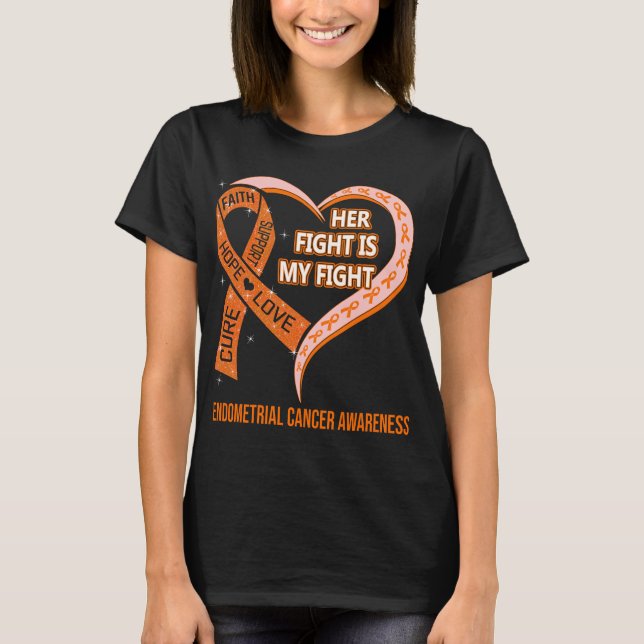 Her Fight Is My Fight Endometrial Cancer Awareness T-Shirt (Front)