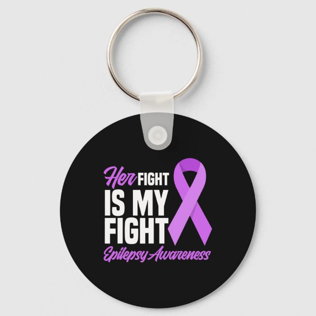 Her Fight Is My Fight Epilepsy Awareness 2 Key Ring (Front)