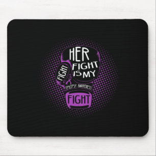 Her Fight Is My Fight Epilepsy Awareness Purple Bo Mouse Pad