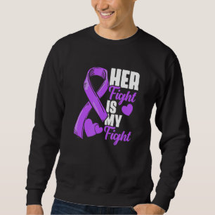 Her Fight Is My Fight Epilepsy Survivor Epilepsy A Sweatshirt