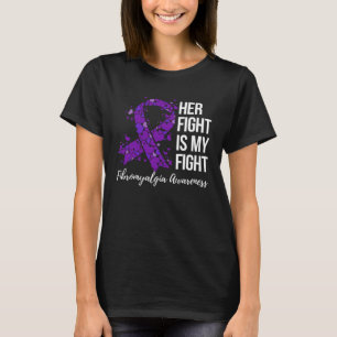 Her Fight Is My Fight Fibromyalgia Awareness T-Shirt