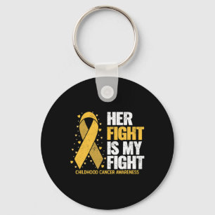Her Fight Is My Fight For Family Childhood Cancer  Key Ring
