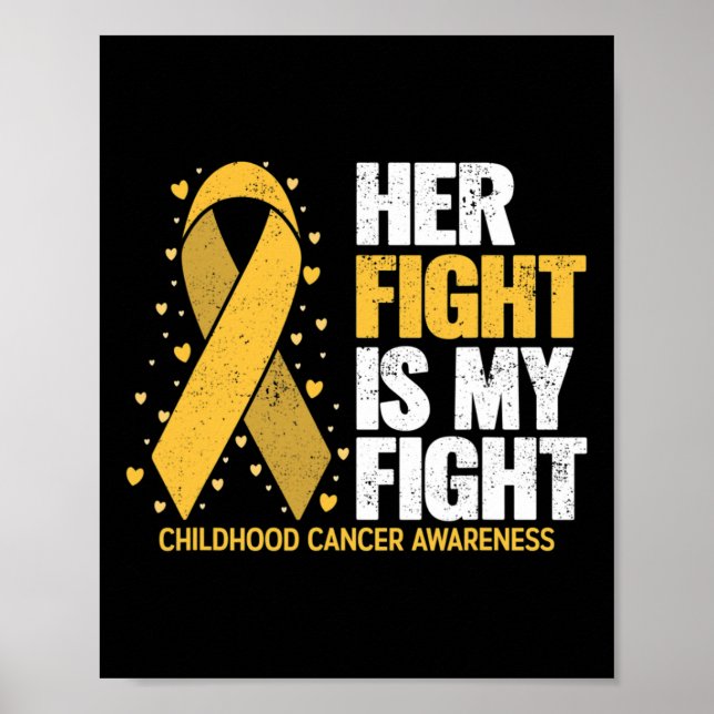 Her Fight Is My Fight For Family Childhood Cancer  Poster (Front)