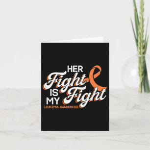 Her Fight Is My Fight For Leukaemia Patients Card