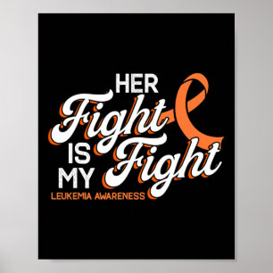 Her Fight Is My Fight For Leukaemia Patients  Poster