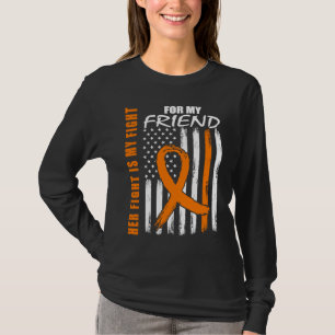 Her Fight Is My Fight Friend Leukaemia Awareness F T-Shirt