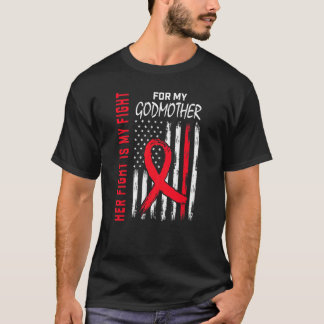 Her Fight is my Fight Godmother Heart Disease Awar T-Shirt