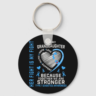 Her Fight Is My Fight Granddaughter Type 1 Diabete Key Ring