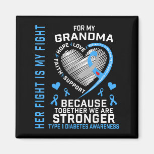 Her Fight Is My Fight Grandma Type 1 Diabetes Shir Magnet